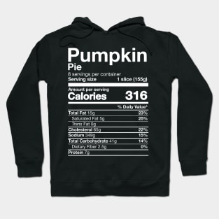 Pumpkin Pie Nutrition Funny Thanksgiving Easy Food Hoodie